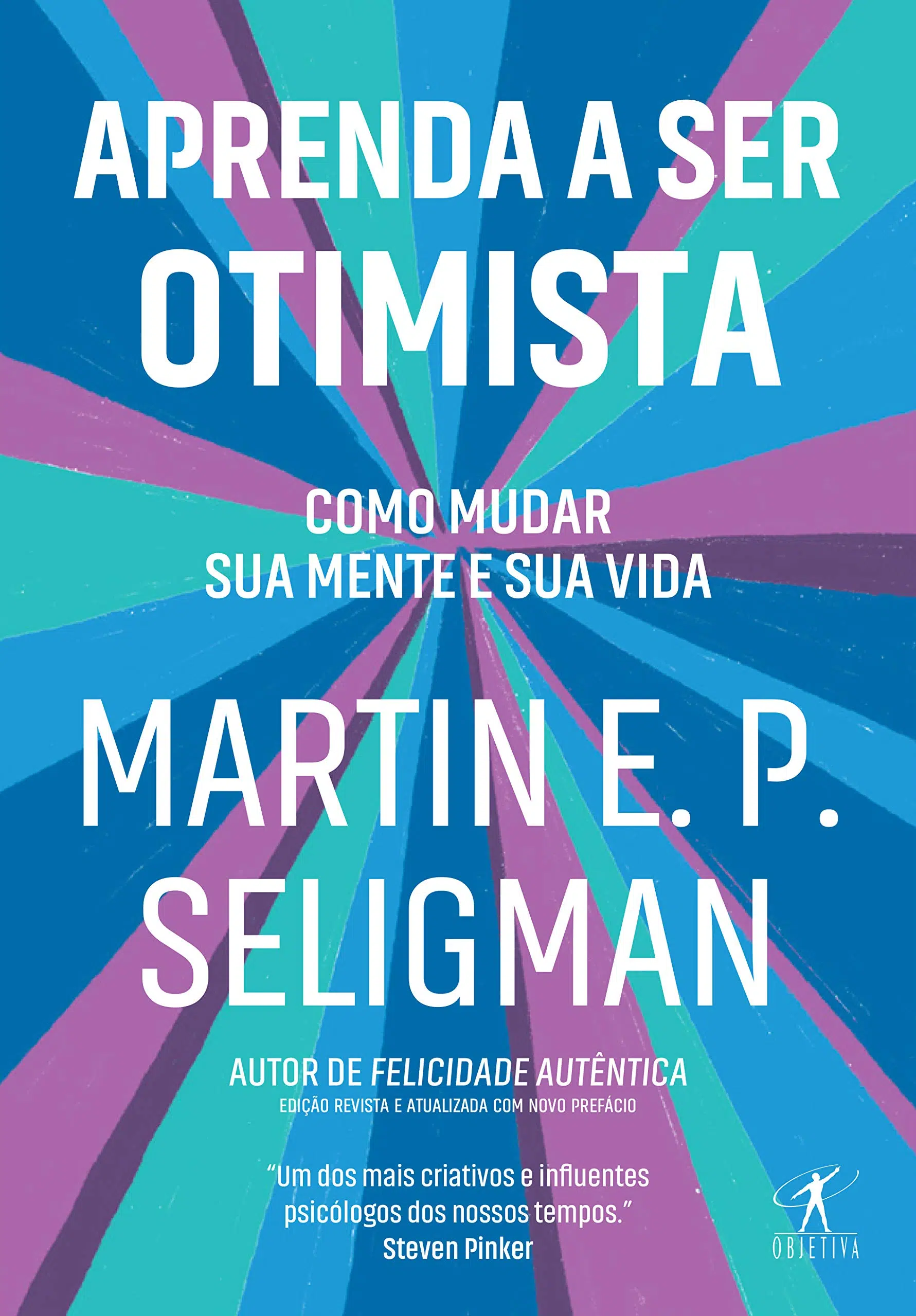 Aprenda a ser otimista - Martin E. P. Seligman